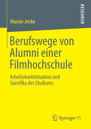 Cover for Marion Jenke · Berufswege Von Alumni Einer Filmhochschule: Arbeitsmarktsituation Und Spezifika Des Studiums (Paperback Book) [2013 edition] (2013)
