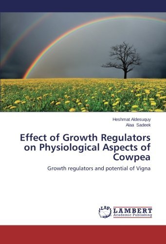 Cover for Alaa Sadeek · Effect of Growth Regulators on Physiological Aspects of Cowpea: Growth Regulators and Potential of Vigna (Taschenbuch) (2014)