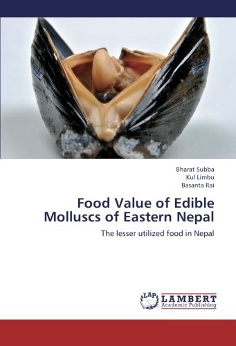 Cover for Basanta Rai · Food Value of Edible Molluscs of Eastern Nepal: the Lesser Utilized Food in Nepal (Paperback Book) (2012)