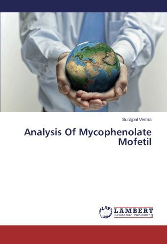 Analysis of Mycophenolate Mofetil - Surajpal Verma - Books - LAP LAMBERT Academic Publishing - 9783659637841 - December 29, 2014