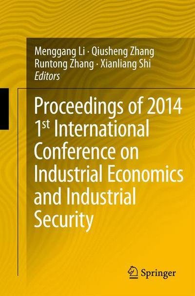 Cover for Menggang Li · Proceedings of 2014 1st International Conference on Industrial Economics and Industrial Security (Paperback Book) [2015 edition] (2015)