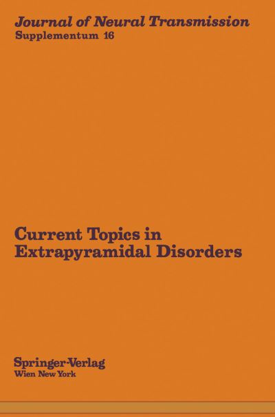 A Carlsson · Current Topics in Extrapyramidal Disorders - Journal of Neural Transmission. Supplementa (Pocketbok) [Softcover reprint of the original 1st ed. 1980 edition] (2011)