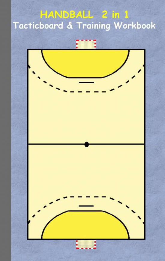 Handball: 2 in 1 Note- and Tactic Book with Dry Erase Panel in Compact Format (Postcard Width) for Trainers, Coaches and Players - Theo Von Taane - Livres - Books On Demand - 9783734749841 - 18 janvier 2016