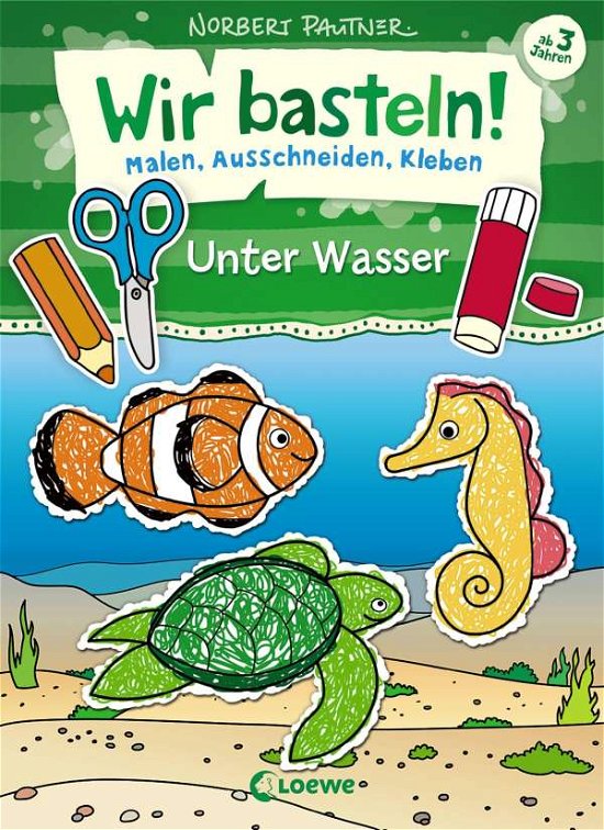 Cover for Wir Basteln! · Wir basteln! - Malen, Ausschneiden, Kle (Bok)