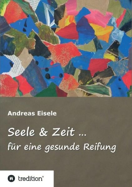 Cover for Eisele · Seele &amp; Zeit ... (Book) (2017)
