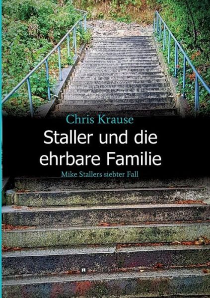 Cover for Krause · Staller und die ehrbare Familie (Bok) (2018)