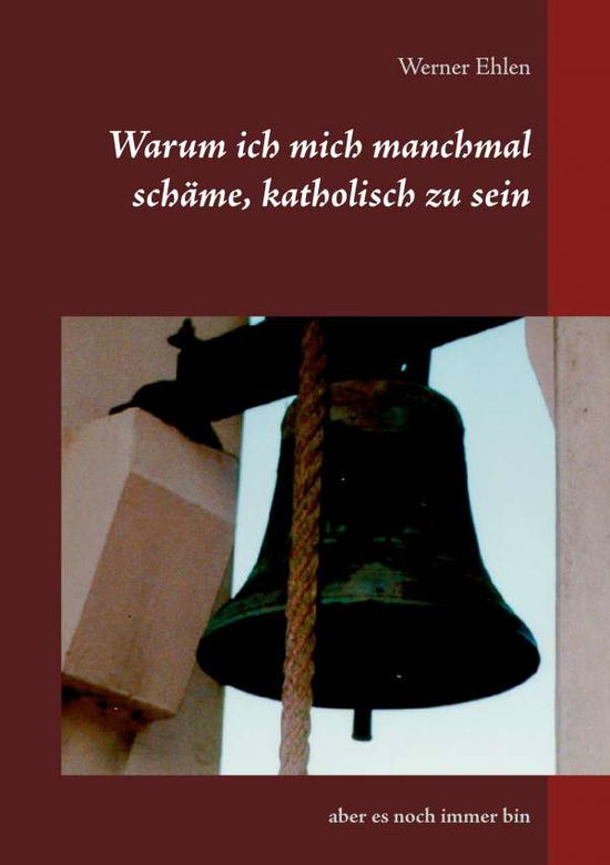 Cover for Ehlen · Warum ich mich manchmal schäme, k (Buch)