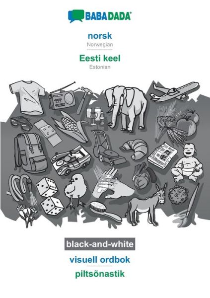 Cover for Babadada GmbH · BABADADA black-and-white, norsk - Eesti keel, visuell ordbok - piltsonastik: Norwegian - Estonian, visual dictionary (Paperback Book) (2020)