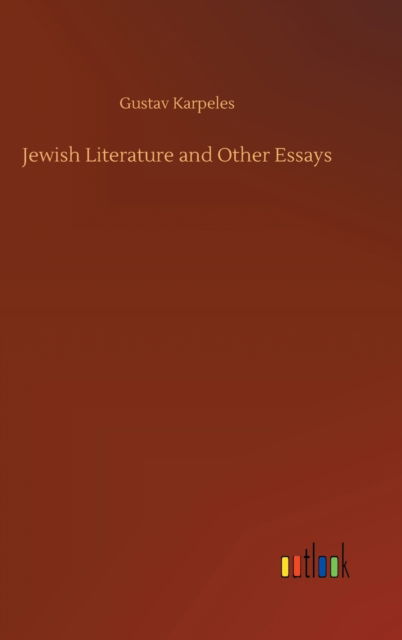 Cover for Gustav Karpeles · Jewish Literature and Other Essays (Inbunden Bok) (2020)