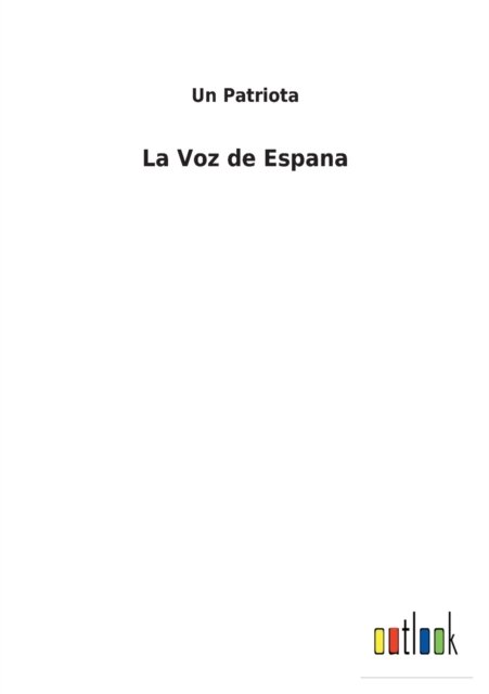 Cover for Un Patriota · La Voz de Espana (Pocketbok) (2022)