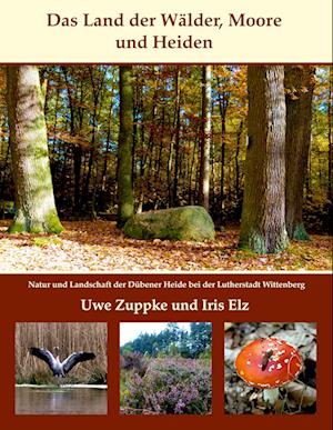 Cover for Uwe Zuppke · Das Land der Wälder, Heiden und Moore (Paperback Book) (2022)