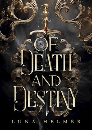 Luna Helmer · Of Death and Destiny (Book) (2024)