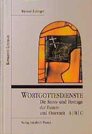 Cover for Werner Eizinger · Wortgottesdienste, Fastenzeit und Osterzeit, in 3 Bdn., Die Sonntage und Festtage der Fastenzeit und Osterzeit (Hardcover Book) (1998)