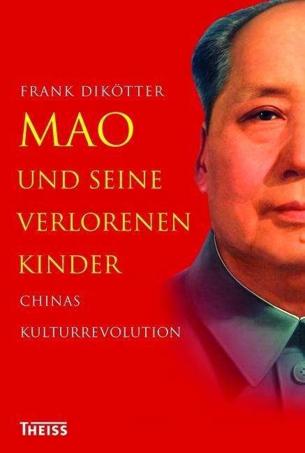 Cover for Dikötter · Mao und seine verlorenen Kinde (Buch)