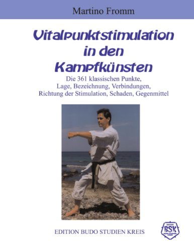 Cover for Martino Fromm · Vitalpunktstimulation in den Kampfkunsten: die 361 klassischen Punkte (Paperback Book) [German edition] (2003)