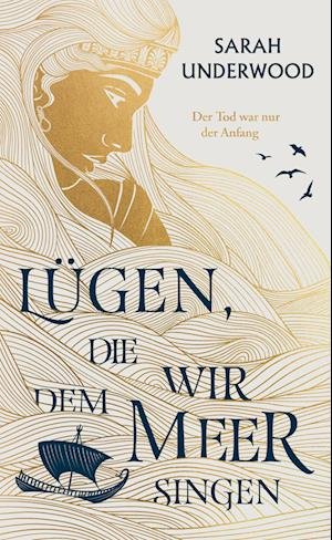 Cover for Sarah Underwood · LÃ¼gen, Die Wir Dem Meer Singen (Bog)