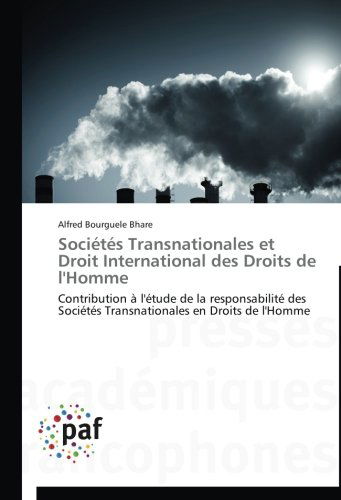 Cover for Alfred Bourguele Bhare · Sociétés Transnationales et Droit International Des Droits De L'homme: Contribution À L'étude De La Responsabilité Des Sociétés Transnationales en Droits De L'homme (Paperback Book) [French edition] (2018)