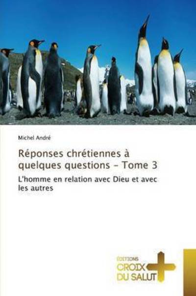 Cover for André · Réponses chrétiennes à quelques q (Bog) (2018)