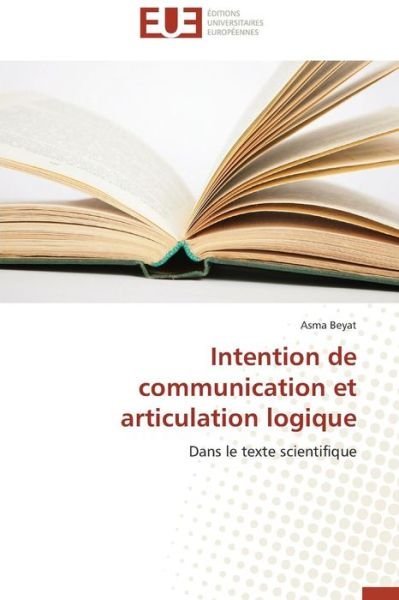 Cover for Beyat Asma · Intention De Communication et Articulation Logique (Paperback Book) [French edition] (2018)