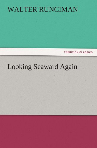 Cover for Walter Runciman · Looking Seaward Again (Tredition Classics) (Paperback Book) (2011)