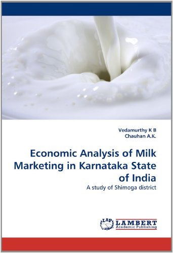 Cover for Chauhan A.k. · Economic Analysis of Milk Marketing in Karnataka State of India: a Study of Shimoga District (Paperback Bog) (2011)