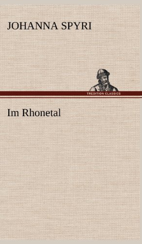 Cover for Johanna Spyri · Im Rhonetal (Gebundenes Buch) [German edition] (2012)