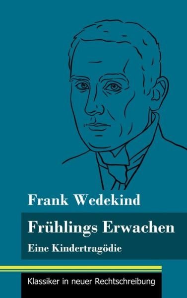 Cover for Frank Wedekind · Fruhlings Erwachen (Gebundenes Buch) (2021)