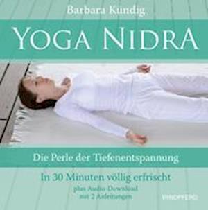 Yoga Nidra - Barbara Kündig - Książki - Windpferd - 9783864103841 - 22 lutego 2023