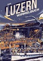 Cover for Amadeus Waltenspühl · Das Luzern Wimmelbuch (Board book) (2016)