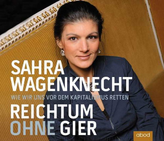 Cover for Sahra Wagenknecht · Reichtum ohne Gier (CD) (2016)