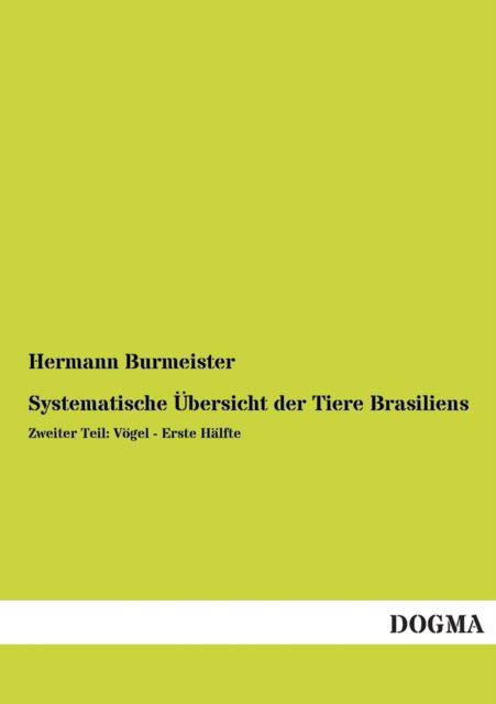 Cover for Hermann Burmeister · Systematische Ubersicht Der Tiere Brasiliens (Paperback Book) [German edition] (2013)