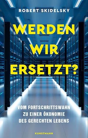 Cover for Robert Skidelsky · Werden Wir Ersetzt? (Bok)