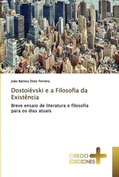 Cover for Ferreira · Dostoiévski e a Filosofia da E (Buch) (2018)