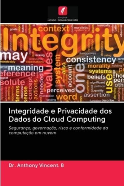 Cover for Dr Anthony Vincent B · Integridade e Privacidade dos Dados do Cloud Computing (Paperback Book) (2020)
