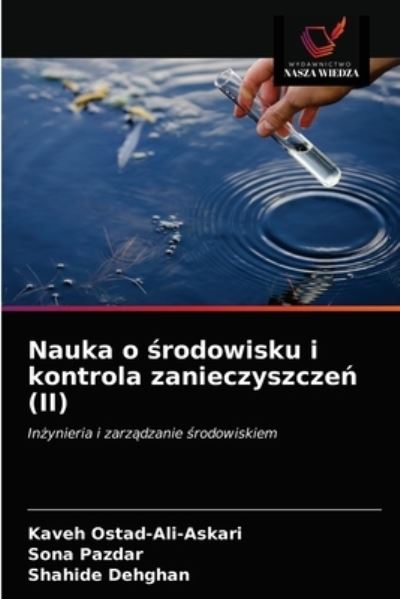 Nauka o ?rodowisku i kontrola zanieczyszcze? (II) - Kaveh Ostad-Ali-Askari - Books - Wydawnictwo Nasza Wiedza - 9786203390841 - March 10, 2021