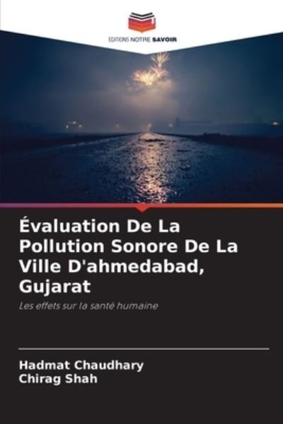 Cover for Hadmat Chaudhary · Evaluation De La Pollution Sonore De La Ville D'ahmedabad, Gujarat (Paperback Bog) (2021)