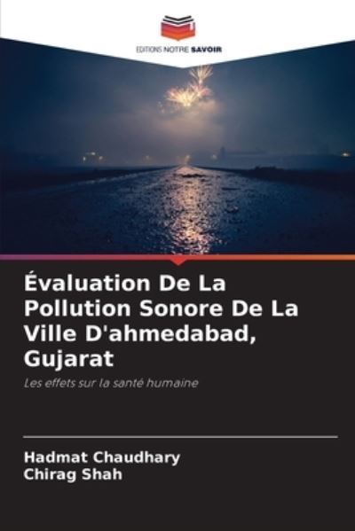 Cover for Hadmat Chaudhary · Evaluation De La Pollution Sonore De La Ville D'ahmedabad, Gujarat (Paperback Book) (2021)