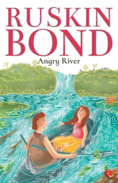 Cover for Ruskin, Bond, · Angry River (Paperback Book) (2012)