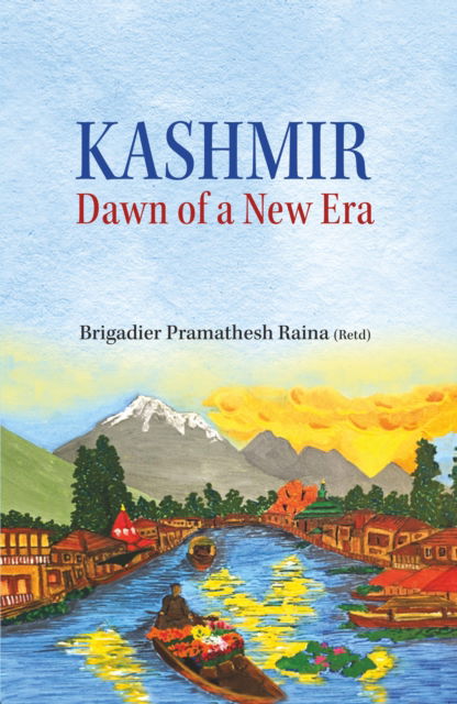 Cover for Pramathesh Raina · Kashmir: Dawn of a New Era (Hardcover Book) (2025)