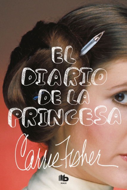 Cover for Carrie Fisher · El diario de la princesa / The Princess Diarist (Paperback Book) (2018)