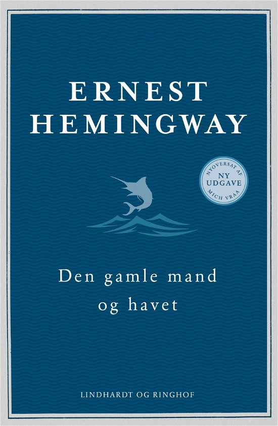 Cover for Ernest Hemingway · Den gamle mand og havet (nyoversat) (Bound Book) [8e édition] (2021)