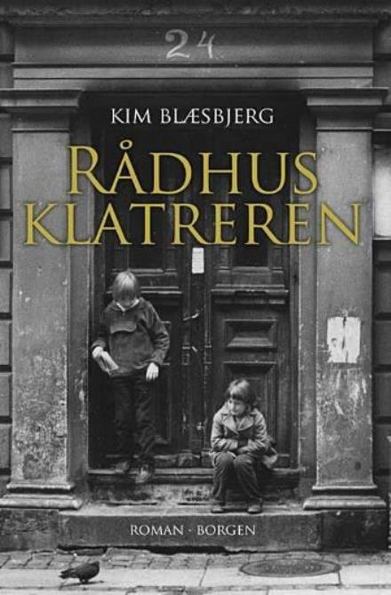 Cover for Kim Blæsbjerg · Rådhusklatreren (Sewn Spine Book) [1. wydanie] (2007)