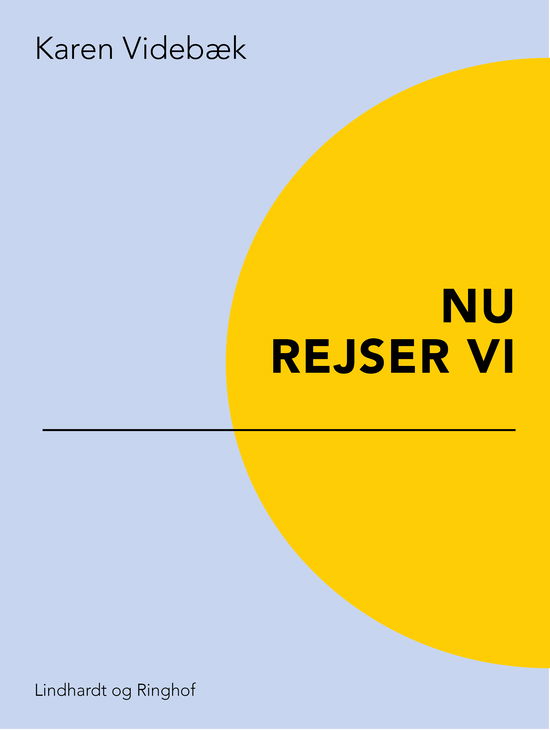 Cover for Karen Videbæk · Nu rejser vi: Nu rejser vi (Sewn Spine Book) [1. Painos] (2019)