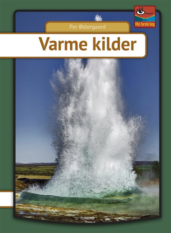 Min første bog: Varme kilder - Per Østergaard - Bücher - Turbine - 9788740655841 - 19. Juni 2019