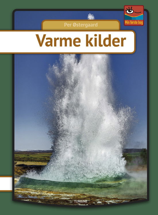 Min første bog: Varme kilder - Per Østergaard - Boeken - Turbine - 9788740655841 - 19 juni 2019