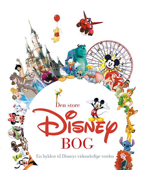 Disney: Den store Disney-bog - En hyldest til Disneys vidunderlige verden -  - Livros - Forlaget Alvilda - 9788741504841 - 15 de setembro de 2018