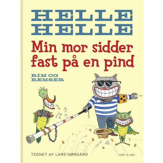 Cover for Helle Helle · Min mor sidder fast på en pind (Gebundesens Buch) [1. Ausgabe] (2011)