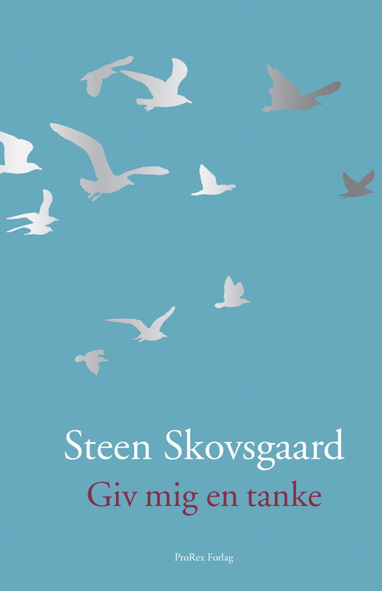 Cover for Steen Skovsgaard · Giv mig en tanke (Bound Book) [1.º edición] (2020)