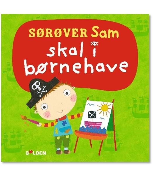 SørøverSam: Sørøver Sam skal i børnehave -  - Books - Forlaget Bolden - 9788771064841 - December 15, 2014