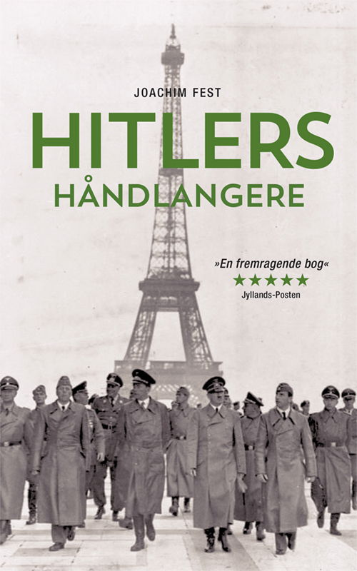 Hitlers håndlangere PB - Joachim C. Fest - Bücher - People'sPress - 9788771598841 - 14. Dezember 2015